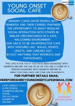 colourful poster advertising the Young Onset cafe in Leominster for people diagnosed with dementia before the age of 65 or for people who care for those with a diagnosis before age 65